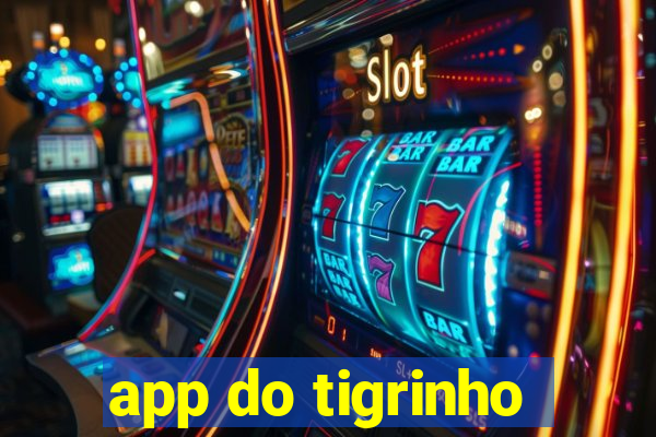 app do tigrinho